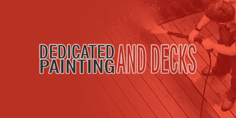 Dedicated Painting and Decks